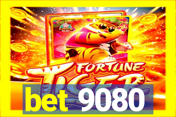 bet 9080